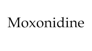 How to Pronounce Moxonidine [upl. by Ardene]