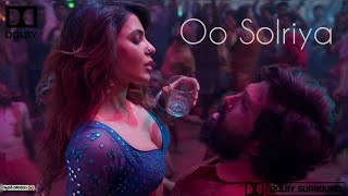 Oo Solriya Song  51 Surround Sound  Dolby Atmos Tamil [upl. by Ceciley]