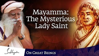 Mayamma The Mysterious Lady Saint  Sadhguru  Sadhguru Latest Videos [upl. by Eelreveb60]