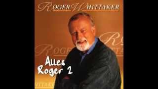 Roger Whittaker  Alles Roger 1999 [upl. by Garceau]