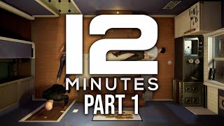 TWELVE MINUTES Gameplay Walkthrough Part 1  POCKET WATCH 12 Minutes [upl. by Inerney]