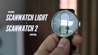 Withings ScanWatch Light i ScanWatch 2  unboxing i pierwsze wrażenia [upl. by Rtoip]