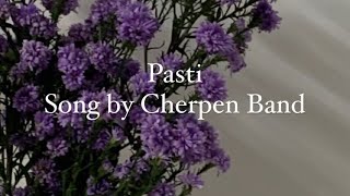 pasti by cherpen band  lyric [upl. by Joselow520]