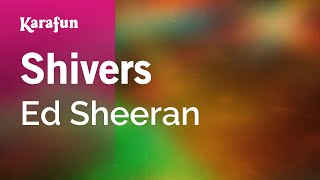 Shivers  Ed Sheeran  Karaoke Version  KaraFun [upl. by Eartha]