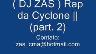 Rap da Cyclone 2 part 2 2008 [upl. by Wade]