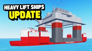 HEAVY LIFT SHIPS Update in Roblox Shipping Lanes [upl. by Jania375]