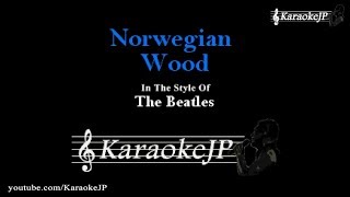 Norwegian Wood This Bird Has Flown Karaoke  Beatles [upl. by Natalia]