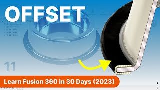 Day 11 of Learn Fusion 360 in 30 Days for Complete Beginners  2023 EDITION [upl. by Eatnad]