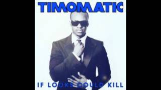 Timomatic  If Looks Could KillHQ  Lyrics [upl. by Bathulda]