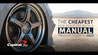 The 10 Cheapest New Vehicles With a Manual Transmission in 2023  Capital One [upl. by Oirtemed]