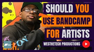 SHOULD YOU USE BANDCAMP FOR ARTISTS  MUSIC INDUSTRY TIPS [upl. by Ivets]