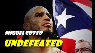 Miguel Cotto Vs Undefeated Opponents [upl. by Aylatan]