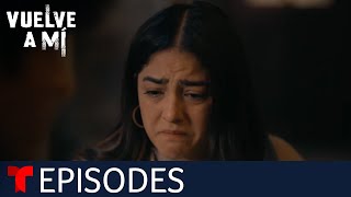 Vuelve a Mí  Episode 64  Telemundo English [upl. by Addie]