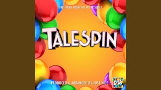 TaleSpin Main Theme From quotTaleSpinquot [upl. by Ecirad]