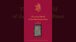 The social world of the Babylonian priest  history books language cuneiform tarih babylonian [upl. by Anirtap]