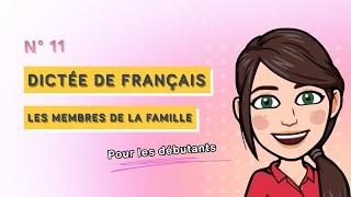 Dictée française pour les débutants niveau A1  Les membres de la famille [upl. by Cleon126]