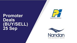 Promoter DealsBUYSELL 25 Sep  PI Industries Nandan Denim [upl. by Eillat]