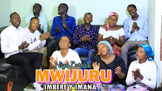 Mwijuru Imbere Y’Imana by Niyo Patrick Nganzo Official Video 4k Abayumbe Murenge 0783404720 New song [upl. by Luwana]