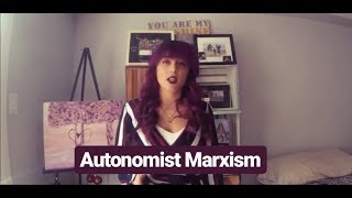 What is Autonomist Marxism [upl. by Medardas]