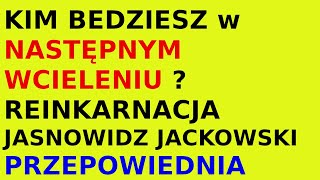 Jasnowidz Jackowski przepowiednia następne wcielenie reinkarnacja [upl. by Trainer860]