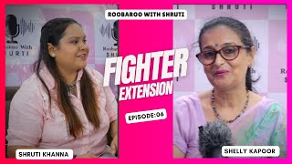 Fighter Extension  Episode 06  Roobaroo With Shruti [upl. by Tabb]