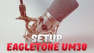 Présentation Eagletone UM30  Accessoires Setup [upl. by Naiditch]