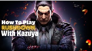 Tekken 8  5 Tips To Improve Your Rushdown With Kazuya [upl. by Iras846]