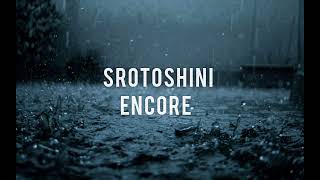 Srotoshini  স্রোতস্বিনী  ENCORE  Lyrics [upl. by Erasmo]