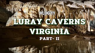 Luray Caverns Virginia Tour  Part II  Tourist Places in USA  Vlog 11 [upl. by Fugate906]