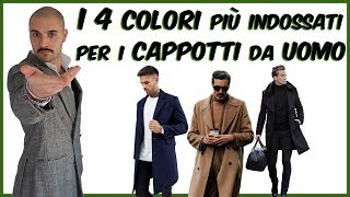 I 4 Colori più Indossati per i Cappotti da Uomo [upl. by Nitsirc]