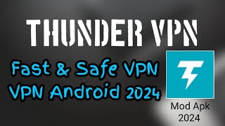 CARA MENGGUNAKAN THUNDER VPN❗FAST amp SAFE VPN 2024 [upl. by Ateval635]