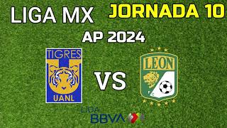 TIGRES VS LEON JORNADA 10 LIGA MX APERTURA 2024 HORARIO FECHA Y CANAL [upl. by Suoicerp104]