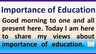 Speech 2 on Importance of education in English  speech or essay on education  Smile please world [upl. by Charmine]