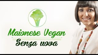 Come Fare la Maionese Vegana Fatta in Casa [upl. by Wagshul]