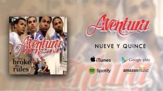 Aventura  Nueve Y Quince 915 Official Audio [upl. by Kluge]