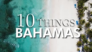 Top 10 Things To Do in Bahamas [upl. by Vijnas]