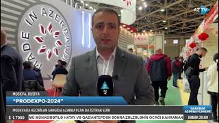 AZƏRBAYCAN MOSKVADA KEÇİRİLƏN “PRODEXPO2024” SƏRGİSİNDƏ İŞTİRAK EDİR [upl. by Pulchi]