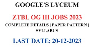 Complete Details OG III Job Test ZTBL Zarai Taraqiati Bank Limited  Syllabus  Paper Pattern [upl. by Eggleston355]