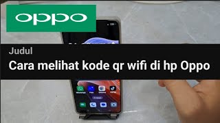 Cara melihat kode qr wifi di hp Oppo [upl. by Anawk]