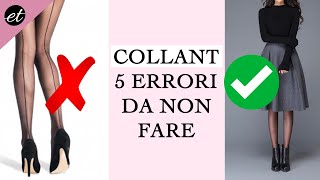 COLLANT 5 ERRORI COMUNI e consigli di stile [upl. by Cost]