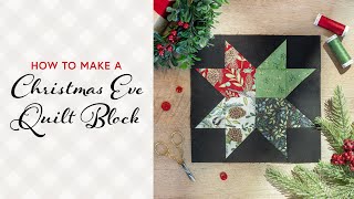 How to Make a Christmas Eve Quilt Block  a Shabby Fabrics Tutorial [upl. by Eladroc]