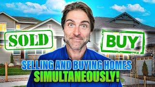 How to SELL Your House and BUY A New One at the Same Time [upl. by Arahd]