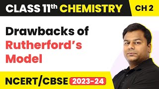 Drawbacks of Rutherford’s Model  Class 11 Chemistry Chapter 2  CBSEJEENEET 202223 [upl. by Kuehnel]