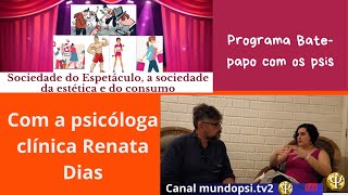 Sociedade do Espetáculo com Renata Dias [upl. by Georges842]