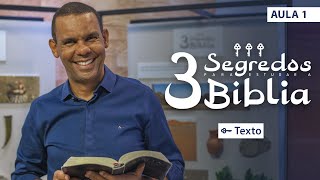 AULA 1 Texto I 3 Segredos para Estudar a Bíblia rodrigosilva biblia [upl. by Britt]