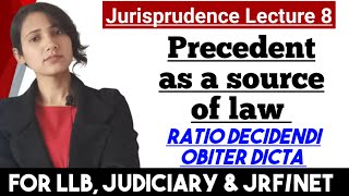 Precedent as a source of law  Ratio Decidendi and Obiter dicta  Jurisprudence Lecture 8 [upl. by Nilac]