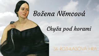 BOŽENA NĚMCOVÁ  CHYŽA POD HORAMI 1986 SK ROZHLASOVÁ HRA [upl. by Leo]