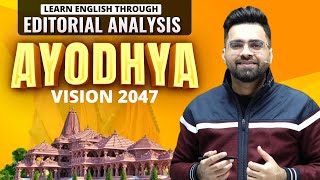 Ayodhyas New Horizon  Editorial amp Articles Analysis  All Competitive Exams [upl. by Kazmirci]