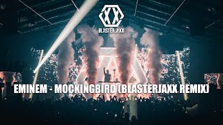 Eminem  Mockingbird Blasterjaxx Remix [upl. by Farant]