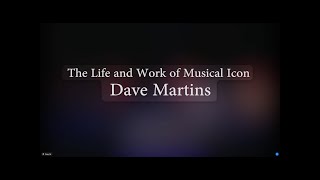 The Man Behind The Music Dave Martins [upl. by Pinkerton]